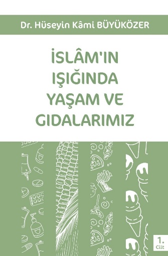 İslam'ın Işığında Yaşam ve Gıdalarımız resmi